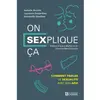 L'homme Eds De On sexplique ça: Comment parler de sexualité avec son ado