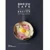 Editions de la Martinière Breizh Café - 60 Recettes Autour Des Produits Du Terroir Breton