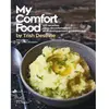 La Martiniere Eds De My Comfort food by Trish Deseine