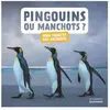 La Martiniere Jeunesse Pingouins ou manchots ?