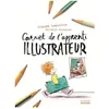 La Martinière Jeunesse Carnet de l'apprenti illustrateur