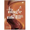 La Martiniere Eds De La Magie du miel