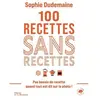 La Martiniere Eds De 100 recettes sans recettes
