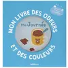 Auzou Editions Mon livre des odeurs et des couleurs - ma journée