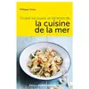 Ouest France Toutes les bases et recettes de la cuisine de la mer