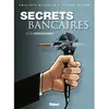Secrets Bancaires Tome 3 - L'affrontement - Deuxième Partie