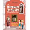 Mame Je Reconnais Les Saints Dans Les Églises Et Les Musées - 30 Oeuvres D'art Décryptées