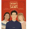 Mame Enfants Saints - 15 Vies Extraordinaires De Tarcisius À Carlo Acutis