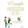 Mame L'Évangile de ma profession de Foi