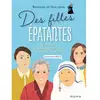Mame Des filles épatantes: 12 portraits de femmes dont la foi a changé le monde