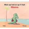 Mais Qu'est-Ce Qu'il Fait, Momo ?