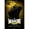 Le manoir saison 2, Tome 03 - Evelyne Brisou-Pellen