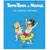 Bd Kids Tom-Tom Et Nana - Tome 5 - Les Vacances Infernales