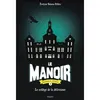 Le Manoir, Saison 2 - L'exil - Tome 1 - Le Collège De La Délivrance