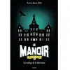 Bayard Jeunesse Le Manoir, Saison 2 - L'exil - Tome 1 - Le Collège De La Délivrance