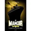 Bayard Jeunesse Le Manoir, Saison 2 - L'exil Tome 3 - Le Paquebot De La Dernière Chance