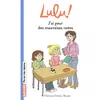 Bayard Jeunesse Lulu ! - Tome 2 - J'ai Peur Des Mauvaises Notes