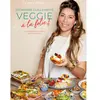 Michel Lafon Veggie à la folie !: Cuisine végétarienne facile tous les jours