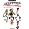 Tels Pères Telles Filles Tome 1 - Les 3 Font La Paire