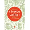 Le Cherche Midi L'énergie, ça se cuisine !: Des conseils simples et sur mesure pour une alimentation anti-fatigue