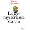Le Cherche-Midi La vie mystérieuse du vin