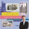 Le Cherche-Midi Châteaux Et Patrimoine, Des Timbres Au Coeur De L'histoire