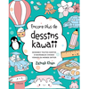 Vigot Encore plus de petits dessins kawaii: Dessinez toutes sortes d'adorables choses venues du monde entier