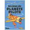 Les Jeux De Planète Pilote