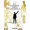 Futuropolis Et l’homme créa les dieux