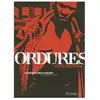 Ordures - Tome 1 - Entrée Nord