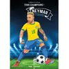 Hugo Jeunesse Tous Champions ! - Neymar - Le Magicien