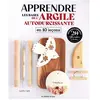 Apprendre Les Bases De L'argile Autodurcissante En 10 Leçons