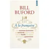 Points A la française ou les aventures lyonnaises d'un Américain, apprenti cuisinier et père de famille, à la recherche des secrets de la gastronomie
