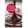 Quel Est Le Meilleur Chocolat ? - 90 Clés Pour Comprendre