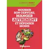 Comment Faire - Se Nourrir Autrement