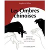 Le Courrier du Livre Jeunesse Les Ombres Chinoises - Amusez-Vous Dans Le Noir En Créant Des Animaux Plus Vrais Que Nature