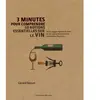 Le Courrier du Livre 3 Minutes Pour Comprendre 50 Notions Essentielles Sur Le Vin