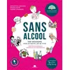 Charles Massin Sans Alcool - 1001 Boissons Pour Un Nouvel Art De Vivre, Recettes De Coktails Accords Plats & Boissons 0%