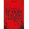 Rageot Le Noir Est Ma Couleur - Tome 3 - La Riposte