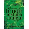 Rageot Le Noir Est Ma Couleur - Tome 4 - L'évasion