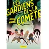 Rageot Les Gardiens De La Comète - Tome 2 - L'attaque Des Pilleurs