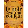 Rageot Le Noir Est Ma Couleur - Tome 1 - Le Pari