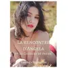 Stylit La rencontre d'Angela et de Georges de Preux