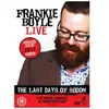 Frankie Boyle Live - The Last Days of So: Frankie Boyle Live - The Las...