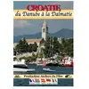 Atelier Film Croatie, du Danube à la Dalmatie