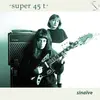 Sinaïve - Super 45 t. (LP)