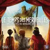 Le Temps des Merveilles (Ext. Architectes du Royaume de L'ouest)