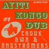 Bongo Joe Ayiti Kongo Dub #1
