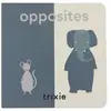 Trixie Livre éducatif Les contraires