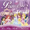 Walt Disney Records PRINCESSES, LES PLUS BELLES CHANSONS - Compilation